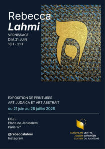 Affiche de l'exposition de peintures de Rebecca Lahmi au Centre Européen du Judaïsme, du 21 juin au 26 juillet 2026
